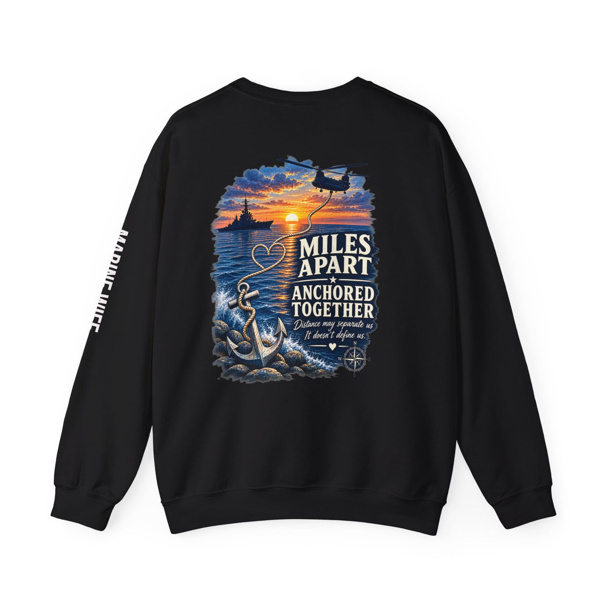 Miles Apart, Anchored Together — Marine Wife Deployment Crewneck Sweatshirt