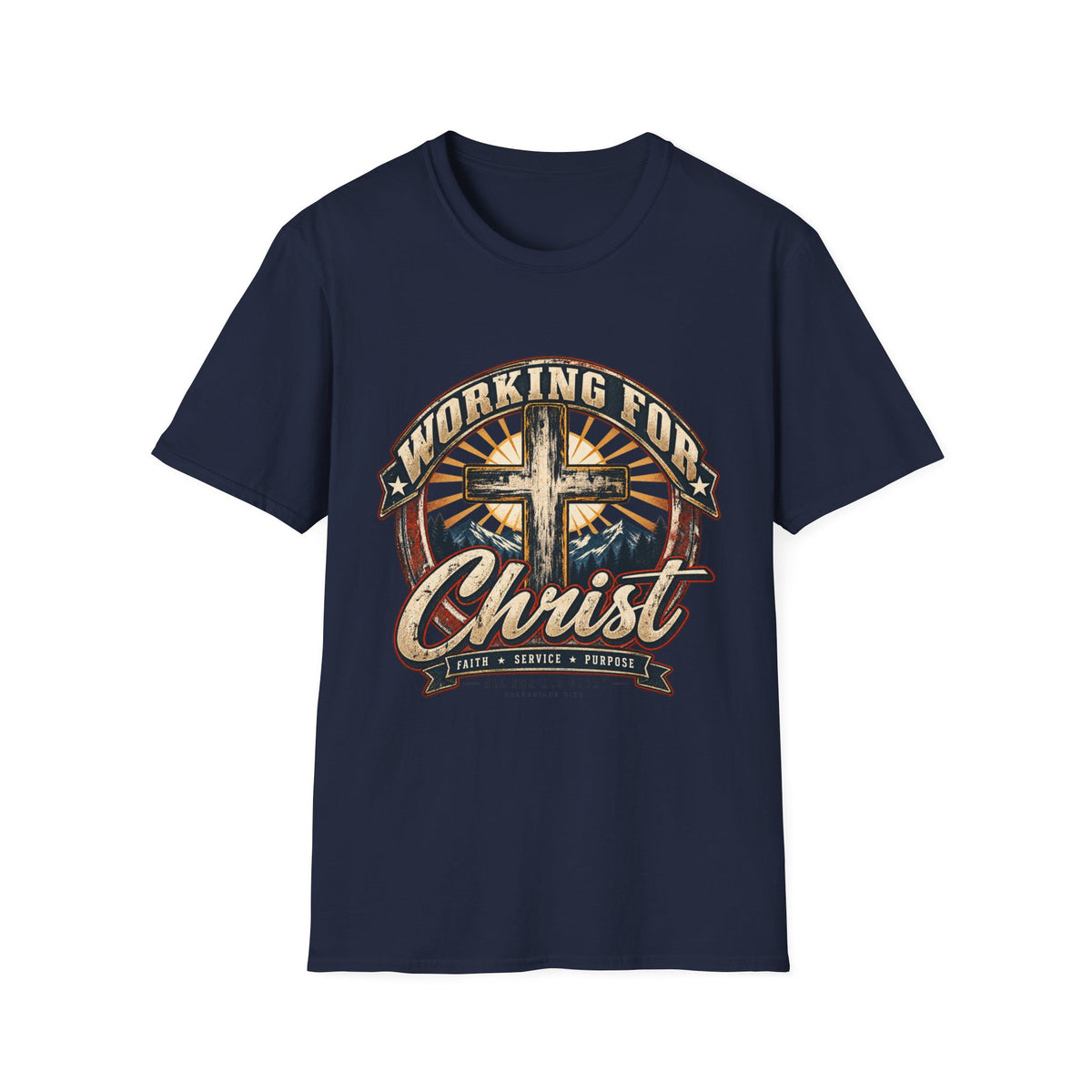 Working for Christ – Faith, Service & Purpose T-Shirt