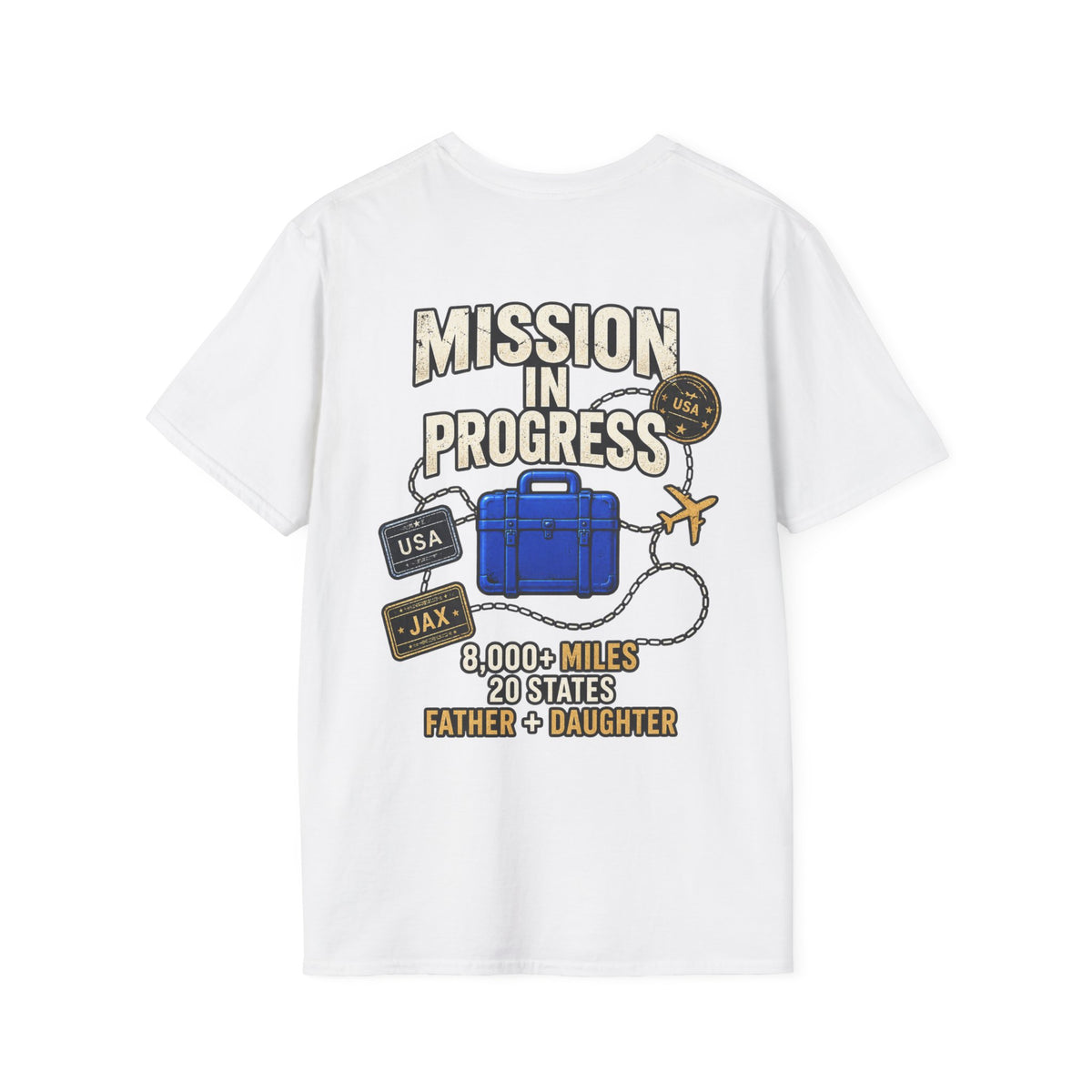 The Pursuit: Mission In Progress Travel T-Shirt — 'Mission In Progress' Father & Daughter 40,000 Miles Tee