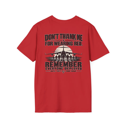 Don’t Thank Me — Remember Everyone Deployed (R.E.D.) Military Support T-Shirt