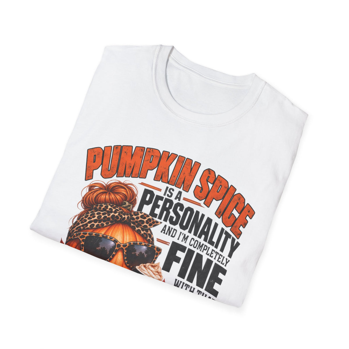 Pumpkin Spice Is a Personality – Funny Fall Graphic Tee