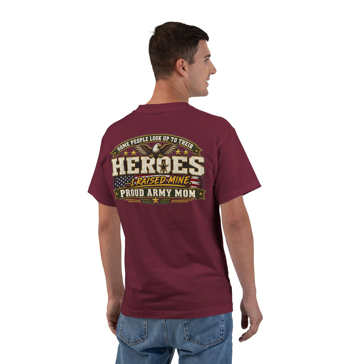 Proud Army Mom T-Shirt — 'Heroes I Raised Mine' Military Tribute Tee