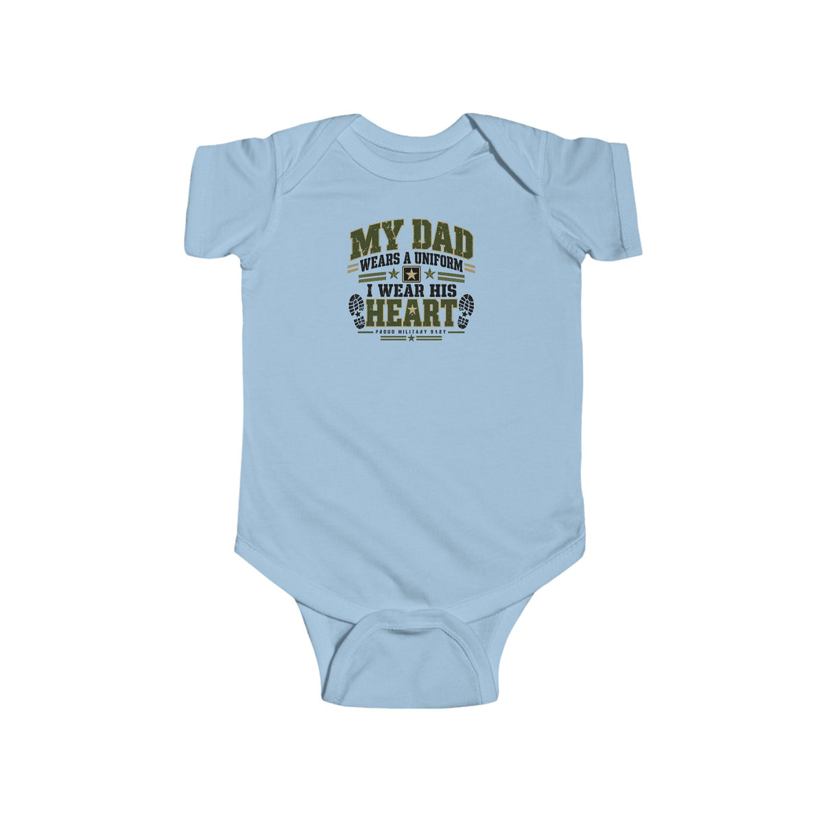 Baby Bodysuit - "My Dad Wears A Uniform I Wear His Heart" Cute Military Daddy Infant Onesie