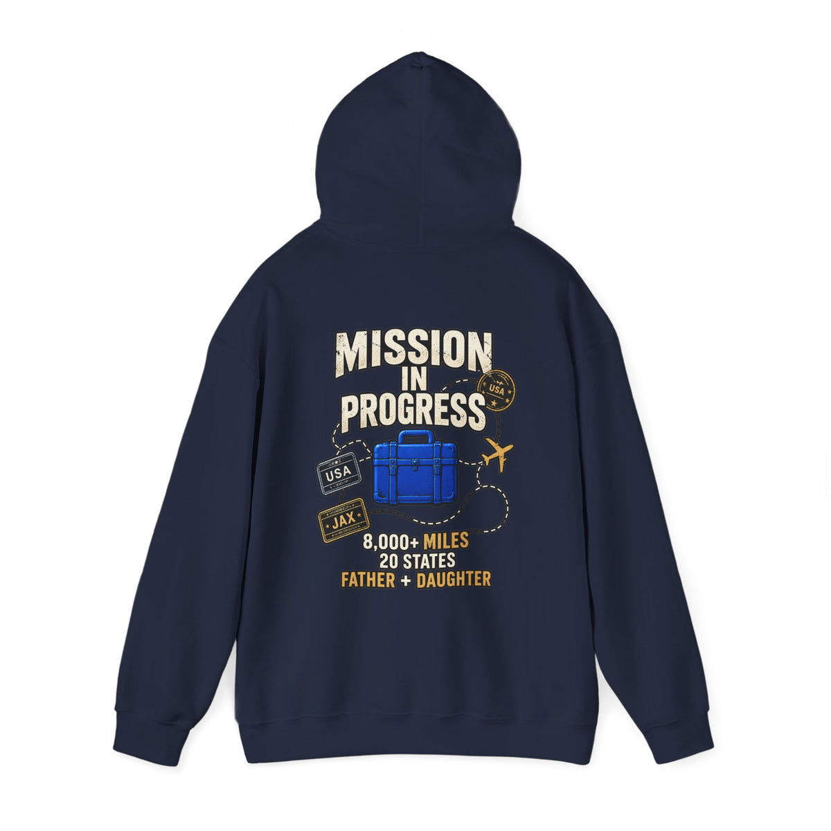 The Pursuit: Mission In Progress Hoodie — Father & Daughter Travel Sweatshirt (8,000+ Miles, 20 States)