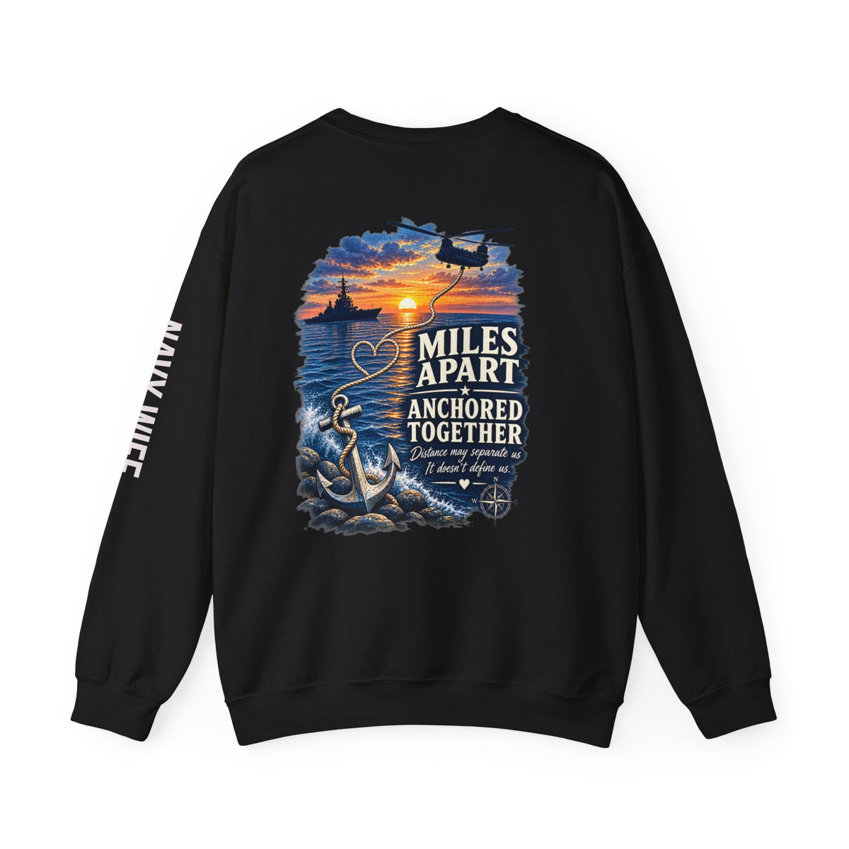 Miles Apart, Anchored Together — Military Deployment Sweatshirt | Navy Wife