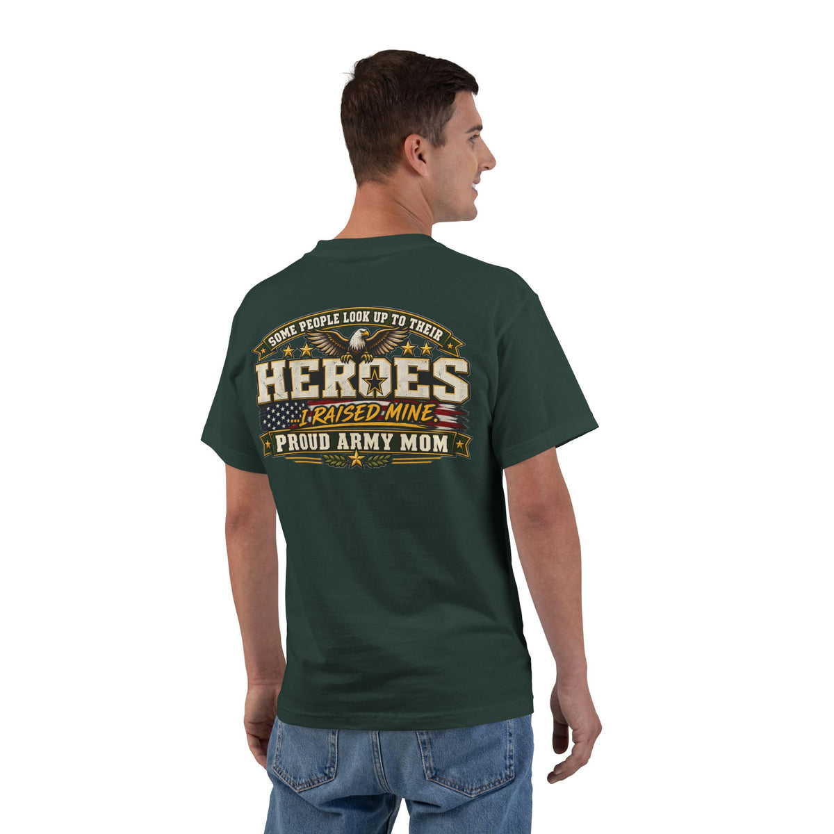Proud Army Mom T-Shirt — 'Heroes I Raised Mine' Military Tribute Tee