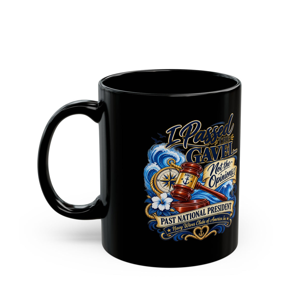 Judge Gavel Mug — "I Passed the Gavel, Not the Opinions" Black Coffee Cup