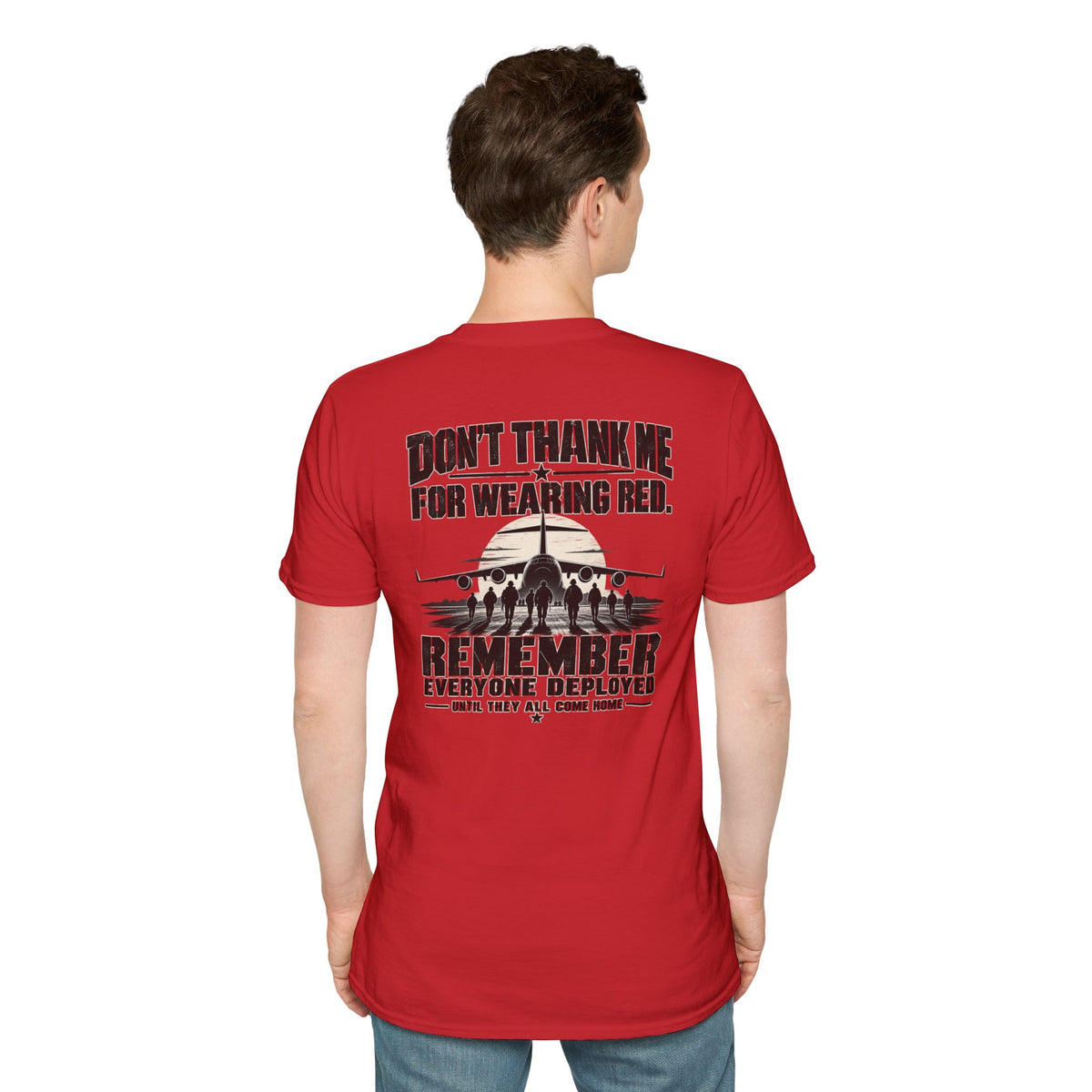 Don’t Thank Me — Remember Everyone Deployed (R.E.D.) Military Support T-Shirt