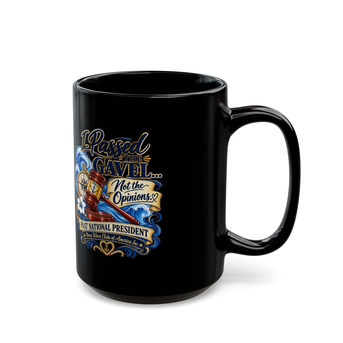 Judge Gavel Mug — "I Passed the Gavel, Not the Opinions" Black Coffee Cup