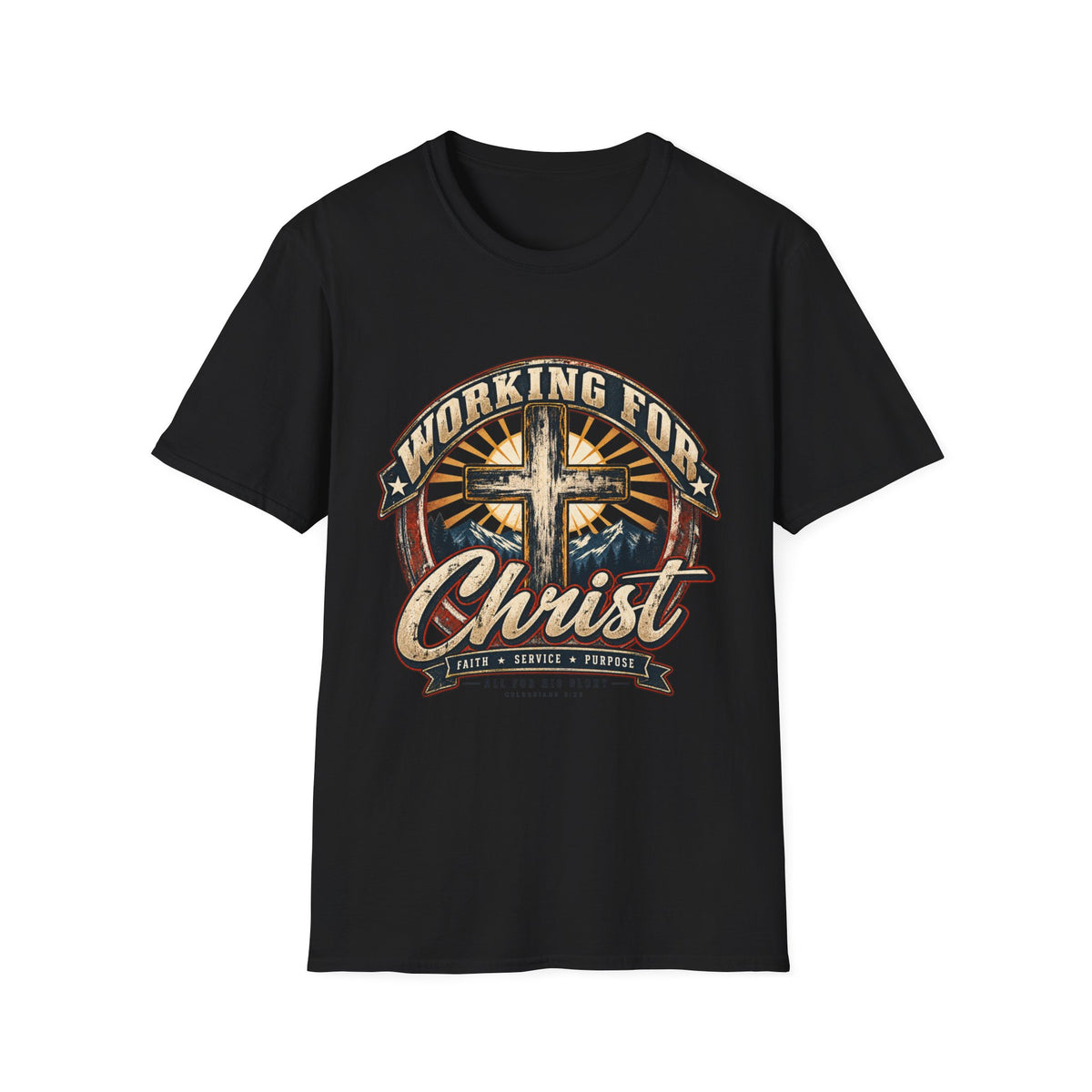 Working for Christ – Faith, Service & Purpose T-Shirt