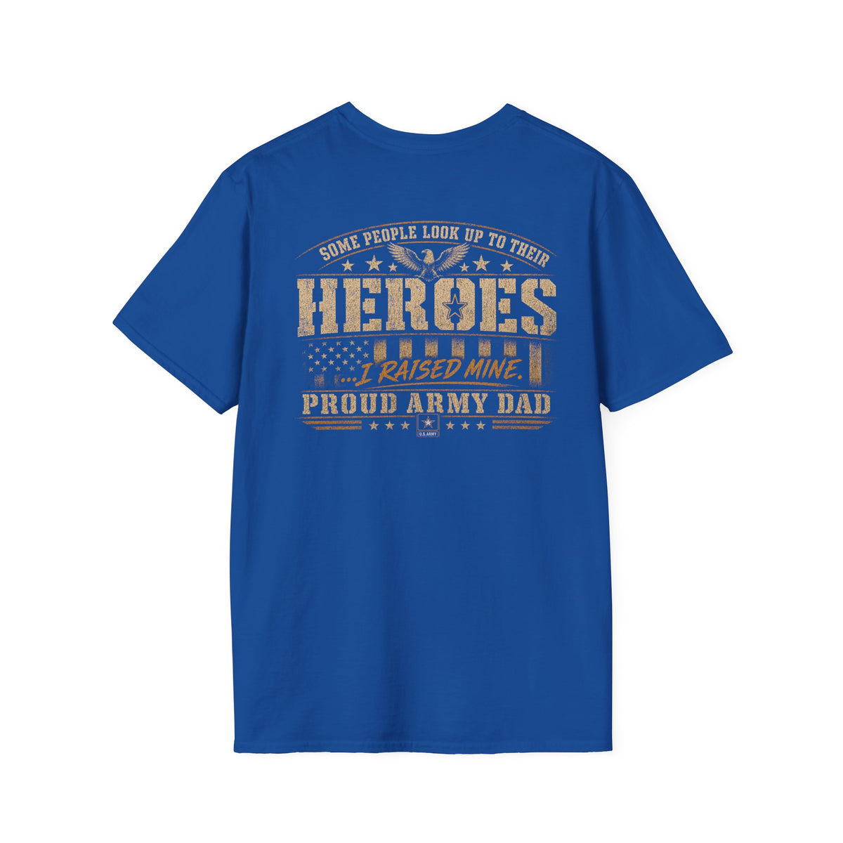 Proud Army Dad Shirt – I Raised My Hero | Army Father Military T-Shirt