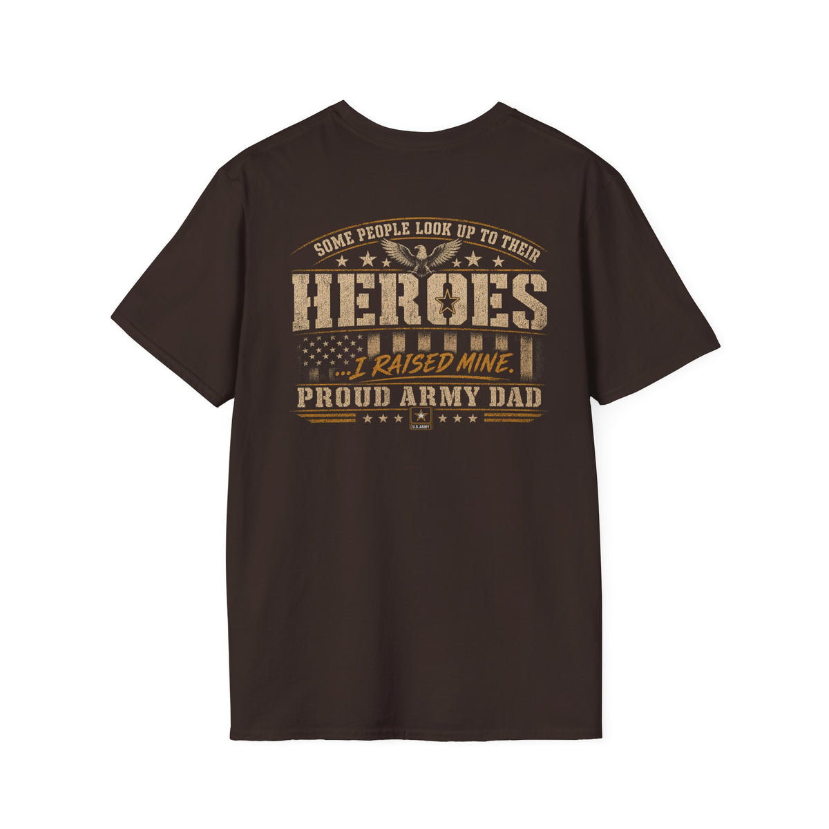 Proud Army Dad Shirt – I Raised My Hero | Army Father Military T-Shirt