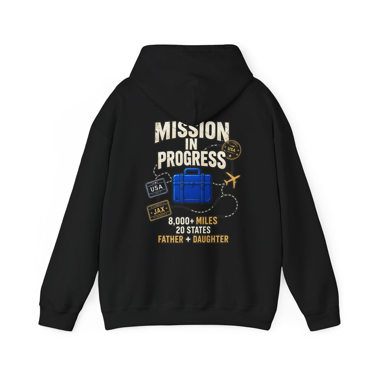 The Pursuit: Mission In Progress Hoodie — Father & Daughter Travel Sweatshirt (8,000+ Miles, 20 States)