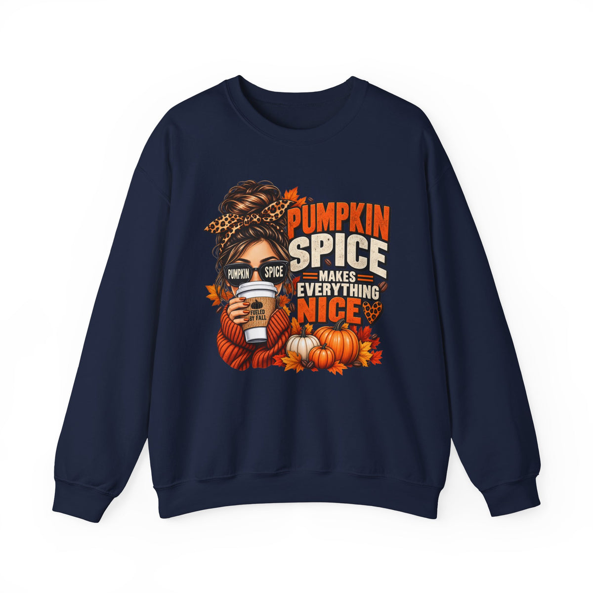 Pumpkin Spice Makes Everything Nice – Cozy Fall Sweatshirt
