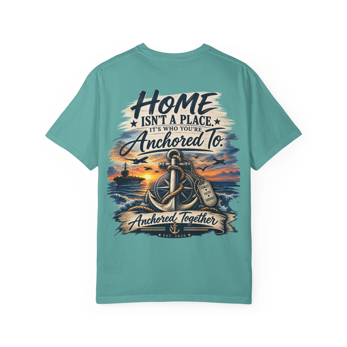 Home Isn't a Place - Anchored Together Tee