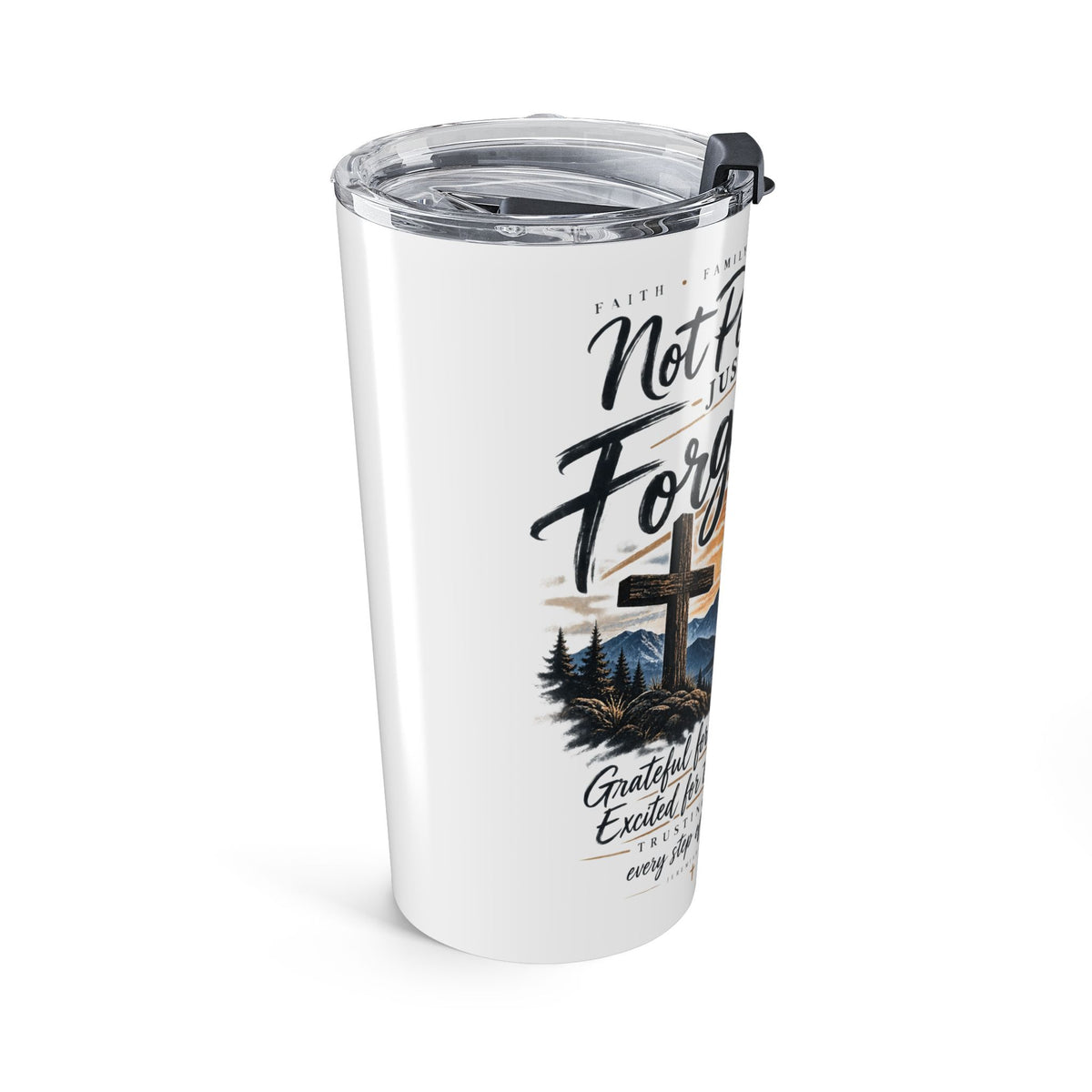 Not Perfect, Just Forgiven Tumbler 20oz
